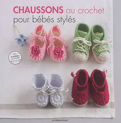 Chaussons au crochet pour bébés stylés : 26 modèles à croquer, de 0 à 6 mois