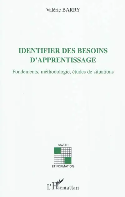 Identifier des besoins d'apprentissage : fondements, méthodologie, études de situations