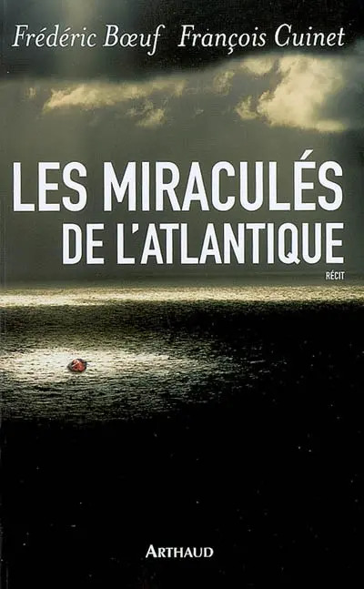 Les miraculés de l'Atlantique : récit