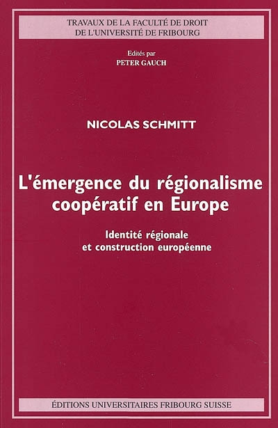 L'émergence du régionalisme coopératif en Europe : identité régionale et construction européenne