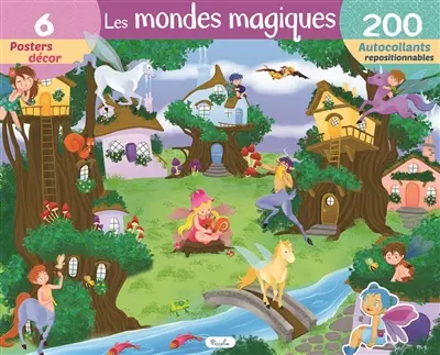 Les mondes magiques : 6 posters décor, 200 autocollants repositionnables