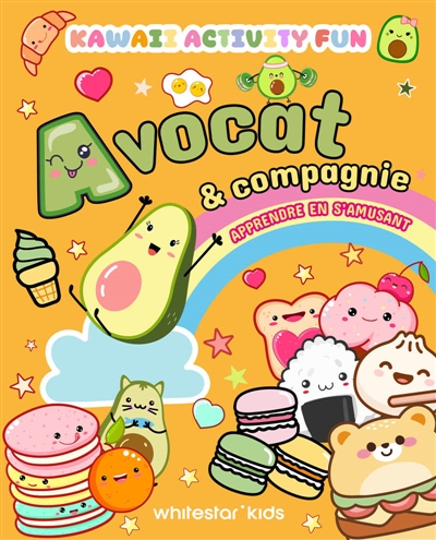 Kawaii : Avocat & compagnie : Apprendre en s'amusant