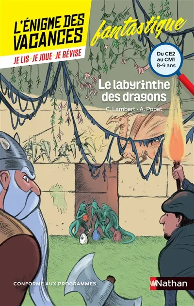 Le labyrinthe des dragons : du CE2 au CM1, 8-9 ans : conforme aux programmes