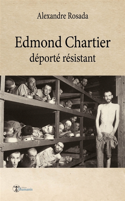 Edmond Chartier : déporté résistant