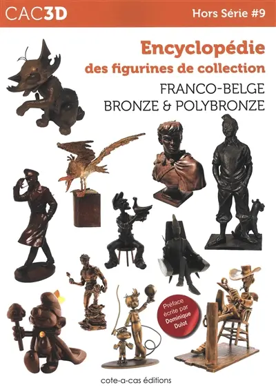 CAC3D : encyclopédie des figurines de collection : franco-belge, bronze & polybronze