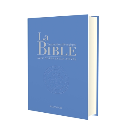 La Bible : traduction liturgique avec notes explicatives : compact