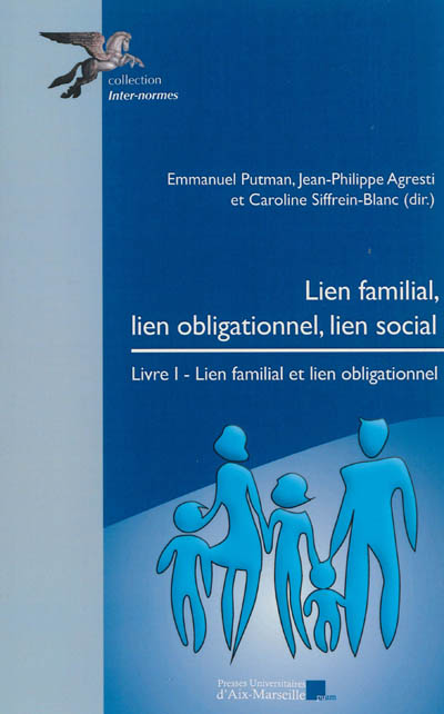 Lien familial, lien obligationnel, lien social. Vol. 1. Lien familial et lien obligationnel