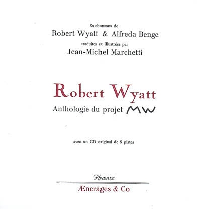 Robert Wyatt, anthologie du projet MW : 80 chansons de Robert Wyatt & Alfreda Benge