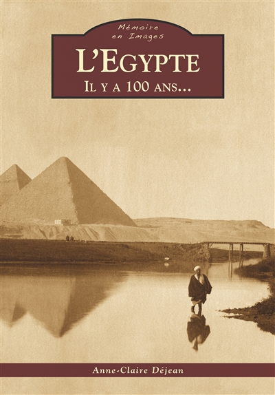 L'Egypte il y a 100 ans...
