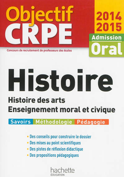 Histoire, histoire des arts, enseignement moral et civique : admission oral, 2014-2015