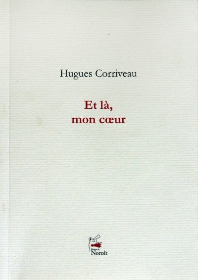 Et là, mon coeur