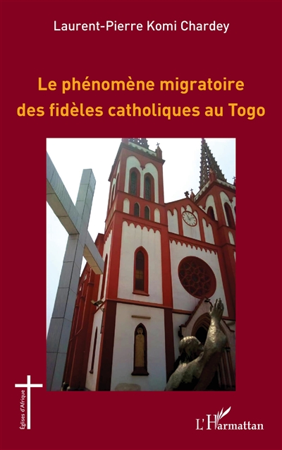 Le phénomène migratoire des fidèles catholiques au Togo