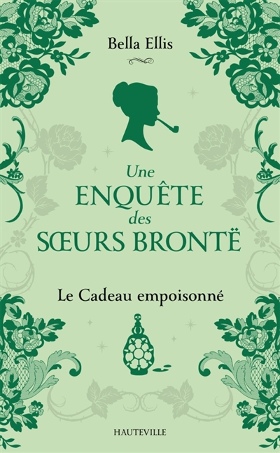 Une enquête des soeurs Brontë, tome 4 : Le cadeau empoisonné
