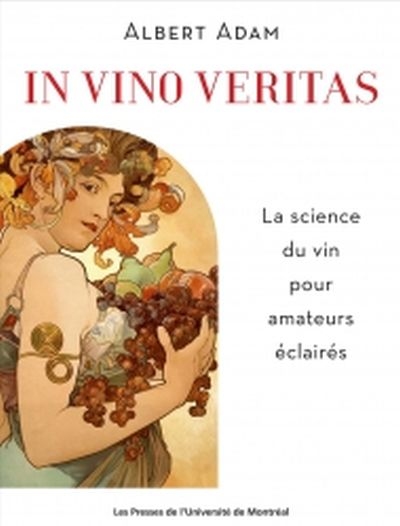 In vino veritas : science du vin pour amateurs éclairés