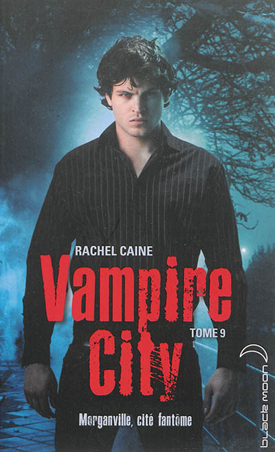 Vampire city. Vol. 9. Morganville, cité fantôme