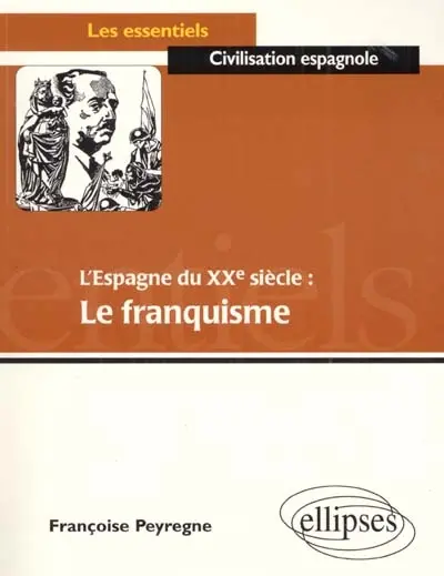 L'Espagne du XXe siècle : le franquisme L'Espagne du XXe siècle : le franquisme