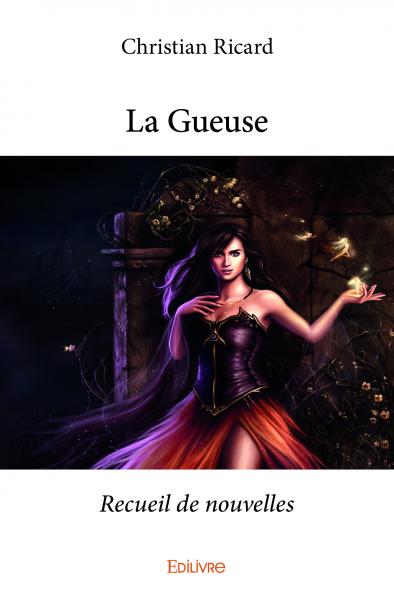 La gueuse : Recueil de nouvelles