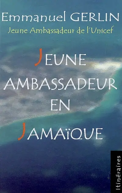Jeune ambassadeur en Jamaïque : carnet de bord