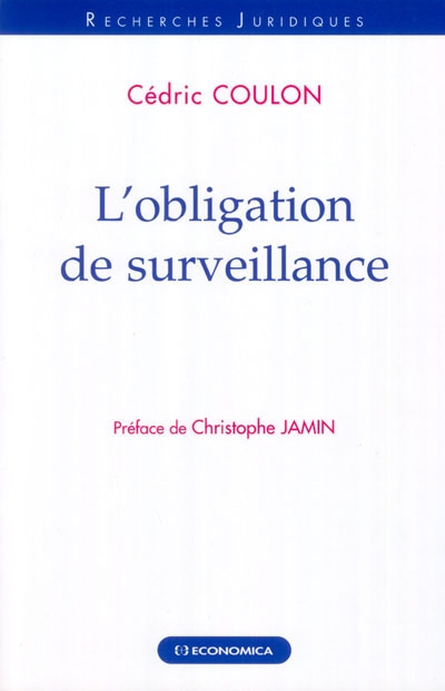 L'obligation de surveillance : essais sur la prévention du fait d'autrui en droit français de la responsabilité civile