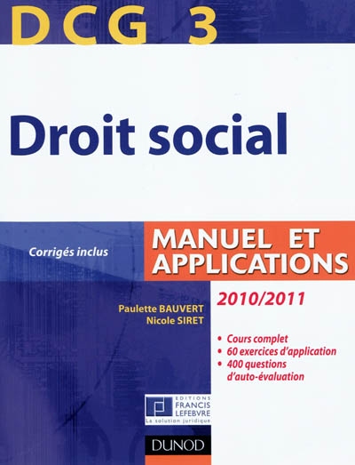 DCG 3, droit social : manuel et applications, corrigés inclus : 2010-2011
