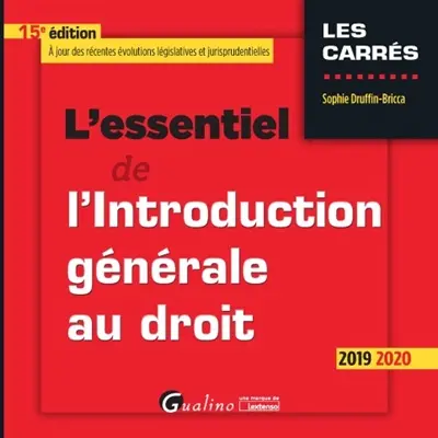 L'essentiel de l'introduction générale au droit : 2019-2020 L'essentiel de l'introduction générale au droit : 2019-2020