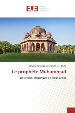 Le prophete Muhammad : Un...