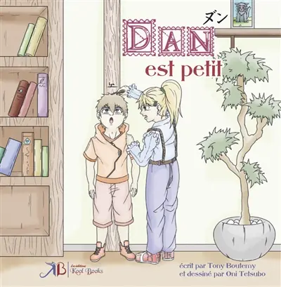 Lya et Dan. Vol. 2. Dan est petit