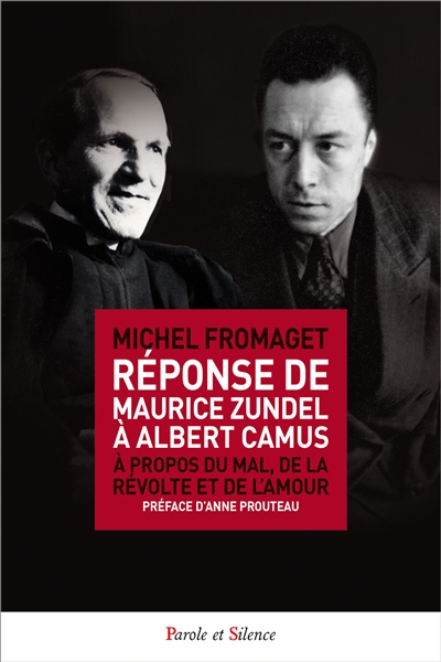 Réponse de Maurice Zundel à Albert Camus : à propos du mal, de la révolte et de l'amour