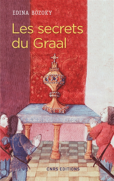 Les secrets du Graal : introduction aux romans médiévaux français du Graal