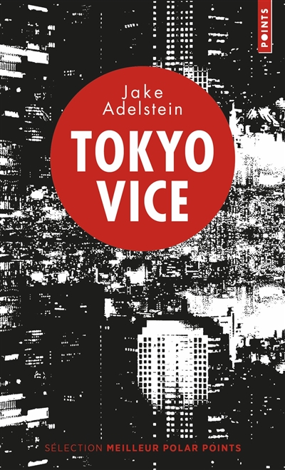 Tokyo vice : un journaliste américain sur le terrain de la police japonaise