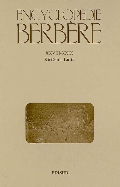 Encyclopédie berbère. Vol. 28-29. Kirtesii-Lutte