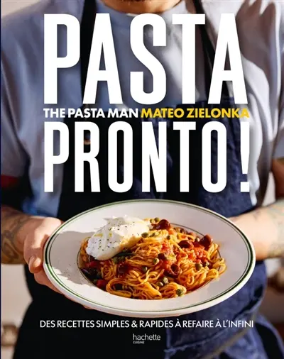 Pasta pronto ! : des recettes simples & rapides à refaire à l'infini