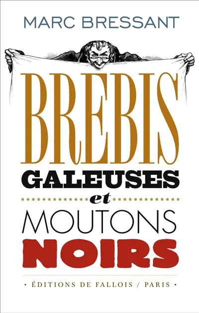 Brebis galeuses et moutons noirs