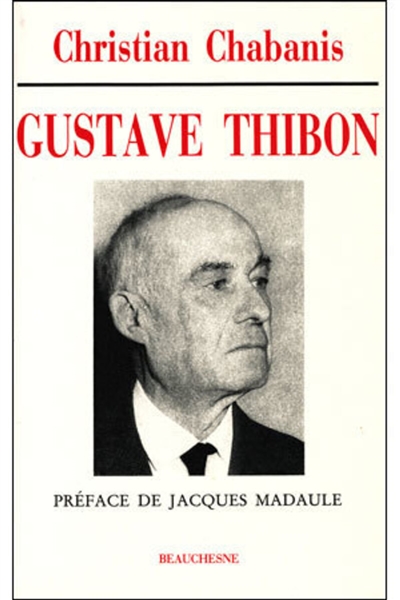 Gustave Thibon : témoin de la lumière