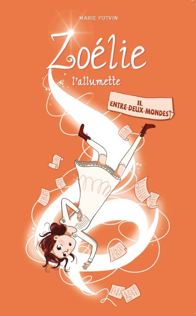 Zoélie l'allumette. Vol. 11. Entre-deux-mondes