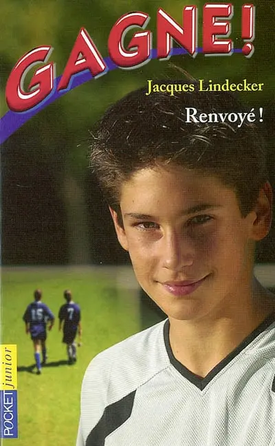 Gagne !. Vol. 7. Renvoyé !