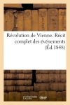 Révolution de Vienne. Récit...