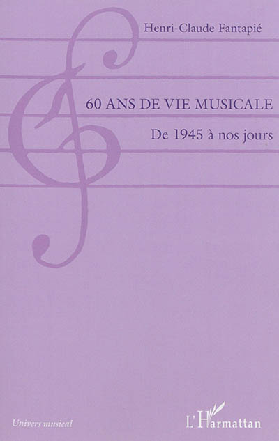 60 ans de vie musicale : de 1945 à nos jours