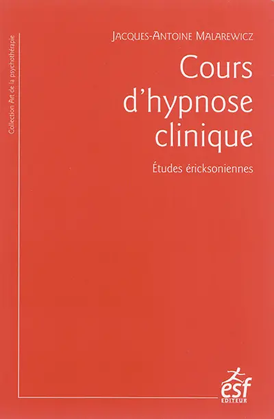 Cours d'hypnose clinique : études éricksoniennes