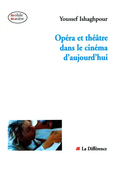 Opéra et théatre dans le cinéma d'aujourd'hui