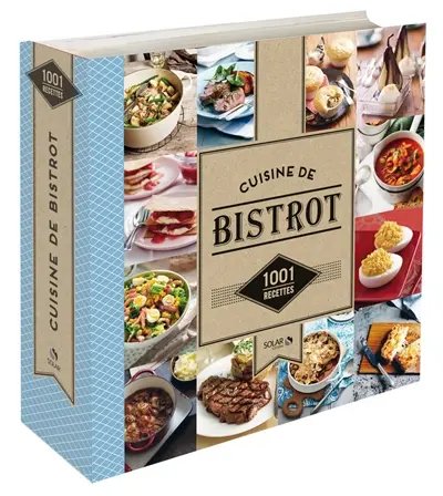 Cuisine de bistrot : 1.001 recettes