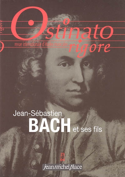 ostinato rigore, n° 23. jean-sébastien bach et ses fils