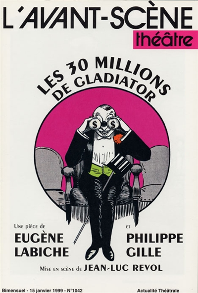 Avant-scène théâtre (L'), n° 1042. Les trente millions de Gladiator