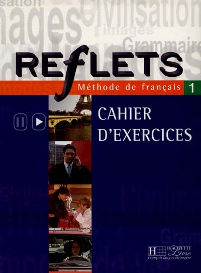 Reflets 1, méthode de français : cahier d'exercices