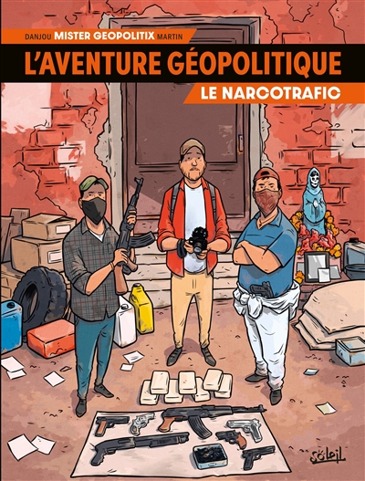 L'aventure géopolitique. Vol. 2. Le narcotrafic - Ludovic Danjou