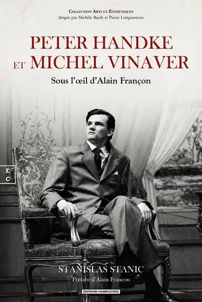Peter Handke et Michel Vinaver : sous l'oeil d'Alain Françon