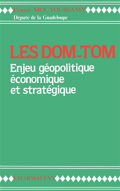 Les DOM-TOM : enjeu géopolitique, économique et stratégique