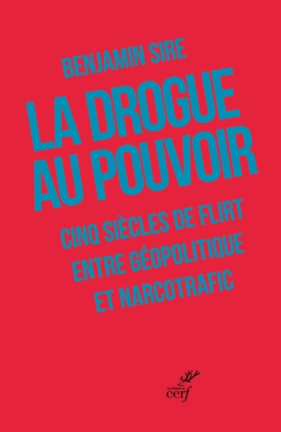 La drogue au pouvoir : cinq...