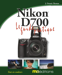 Guide pratique du Nikon D700