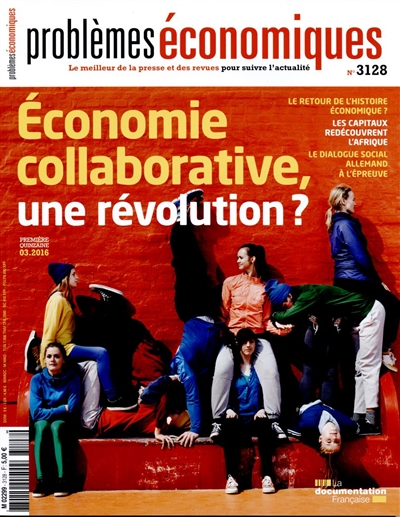 Problèmes économiques, n° 3128. Economie collaborative, une révolution ?